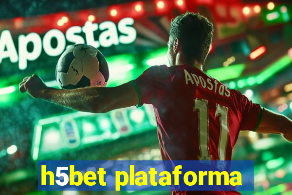 h5bet plataforma